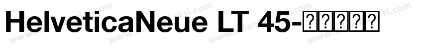 HelveticaNeue LT 45字体转换